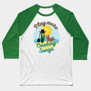 Play More Cowboy Songs Lot Shirt Design Baseball T-Shirt